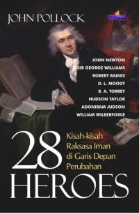 28 Heroes : Kisah-Kisah Raksasa Iman Di Garis Depan Perubahan