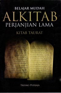 Belajar Mudah Alkitab Perjanjian Lama: Kitab Taurat
