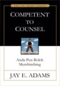 Competent To Counsel: Anda Pun Boleh Membimbing