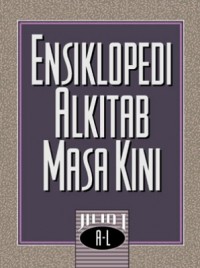 Ensiklopedi Alkitab Masa Kini Jilid 1 A-L