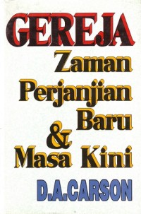 Gereja Zaman Perjanjian Baru & Masa Kini