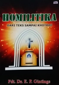 Homilitika : Dari Teks Sampai Khotbah