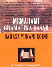 Memahami Gramatika Dasar Bahasa Yunani Koine