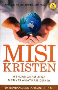 Misi Kristen : Menjangkau Jiwa, Menyelamatkan Dunia