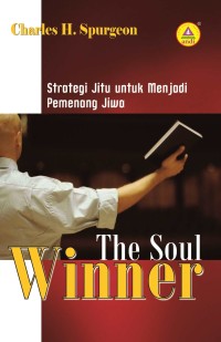 The Soul Winner : Strategi Jitu Untuk Menjadi Pemenang Jiwa
