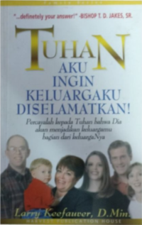 Tuhan Aku Ingin Keluargaku Diselamatkan!